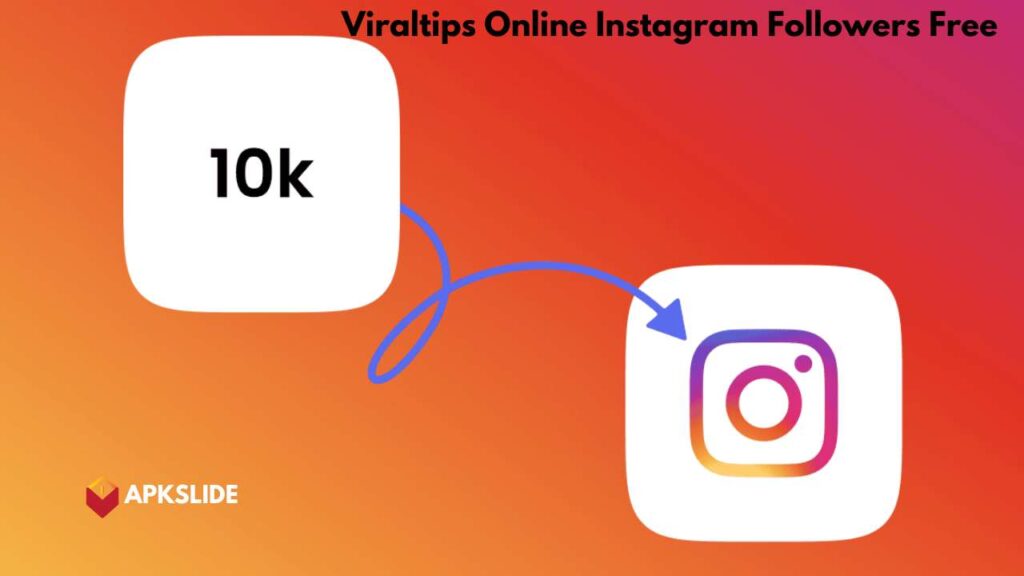 Viraltips Online Instagram Followers Free